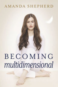 Title: Becoming Multidimensional, Author: Amanda Shepherd