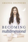 Becoming Multidimensional