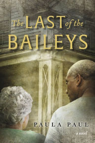 Title: The Last of the Baileys, Author: Paula Paul