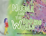 Needle and the Too Big World