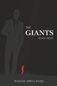 French audio book downloads The Giants in My Midst  9781667880617 by Masood Abdul-Haqq, Masood Abdul-Haqq (English literature)