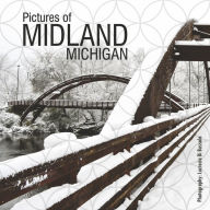 Online free pdf books download Pictures of Midland, Michigan by Lucrecia Di Bussolo, Lucrecia Di Bussolo FB2 DJVU PDB 9781667882178 in English