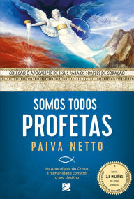 Title: Somos todos Profetas, Author: Paiva Netto