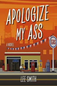 Free google ebooks downloader Apologize My Ass by Lee Smith, Lee Smith