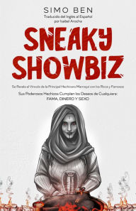 Title: Sneaky Showbiz, Author: Simo Ben