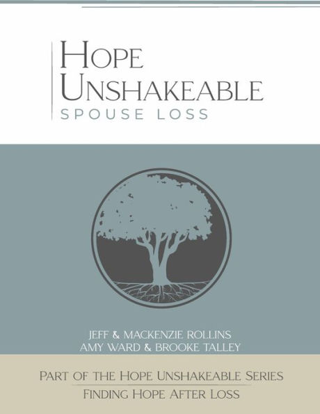 Hope Unshakeable Spouse Loss: Finding Hope After Loss