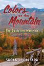 Colors On The Mountain: The Souls Are Watching