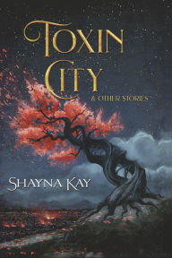 Ebook downloads for mobile phones Toxin City & Other Stories
