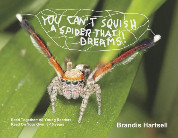 YOU CAN'T SQUISH A SPIDER THAT DREAMS