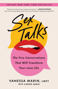 Kindle ebook collection download Sex Talks: The Five Conversations That Will Transform Your Love Life CHM by Vanessa Marin, Xander Marin 9781668009314 (English literature)