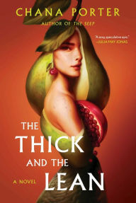 Free books download for ipad 2 The Thick and the Lean by Chana Porter 9781668000199