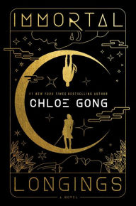 Title: Immortal Longings, Author: Chloe Gong