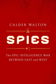 Free new age books download Spies: The Epic Intelligence War Between East and West  9781668000694