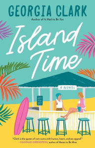 Free download of ebooks for mobiles Island Time: A Novel by Georgia Clark 9781668001240 in English