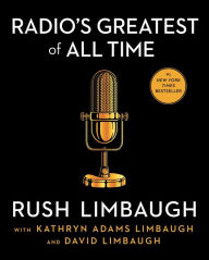 Download ebooks for free pdf Radio's Greatest of All Time DJVU by Rush Limbaugh, Kathryn Adams Limbaugh, David Limbaugh, Rush Limbaugh, Kathryn Adams Limbaugh, David Limbaugh 9781668001844 English version
