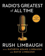 Title: Radio's Greatest of All Time, Author: Rush Limbaugh