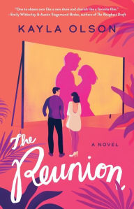 Title: The Reunion: A Novel, Author: Kayla Olson