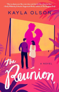 Title: The Reunion: A Novel, Author: Kayla Olson