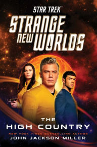 Free online ebooks downloads Star Trek: Strange New Worlds: The High Country by John Jackson Miller, John Jackson Miller in English 9781668002384 CHM ePub