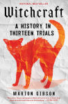 Alternative view 1 of Witchcraft: A History in Thirteen Trials