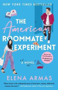 Free audio books online download The American Roommate Experiment: A Novel RTF CHM by Elena Armas, Elena Armas