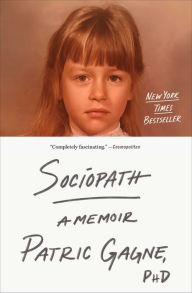 Title: Sociopath: A Memoir, Author: Patric Gagne