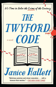 Title: The Twyford Code: A Novel, Author: Janice Hallett