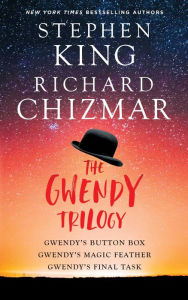 Download free pdfs of books The Gwendy Trilogy: Gwendy's Button Box, Gwendy's Magic Feather, Gwendy's Final Task ePub by Stephen King, Richard Chizmar 9781668003725 English version