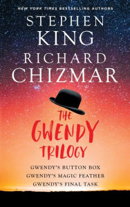 Title: The Gwendy Trilogy (Boxed Set): Gwendy's Button Box, Gwendy's Magic Feather, Gwendy's Final Task, Author: Stephen King