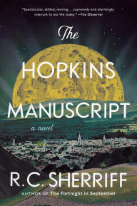 Title: The Hopkins Manuscript: A Novel, Author: R.C. Sherriff