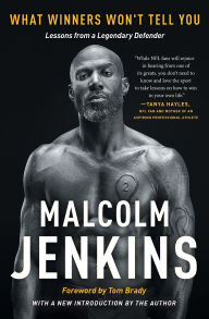 Title: What Winners Won't Tell You: Lessons from a Legendary Defender, Author: Malcolm Jenkins