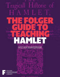 Title: The Folger Guide to Teaching Hamlet, Author: Peggy O'Brien