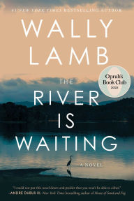 Title: The River Is Waiting (Oprah's Book Club): A Novel, Author: Wally Lamb