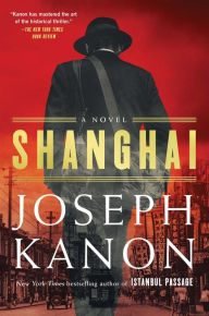 Book audios downloads free Shanghai: A Novel English version 9781668006429 by Joseph Kanon