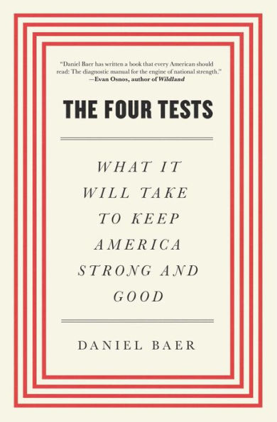 The Four Tests: What It Will Take to Keep America Strong and Good