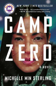 Free ebooks in pdf download Camp Zero: A Novel in English 9781668007563 RTF by Michelle Min Sterling, Michelle Min Sterling