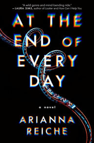 Download it ebooks At the End of Every Day: A Novel by Arianna Reiche CHM