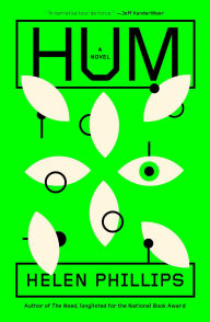 Title: Hum: A Novel, Author: Helen Phillips