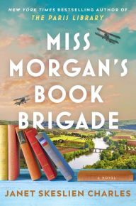 Janet Skeslien Charles celebrates MISS MORGAN’S BOOK BRIGADE