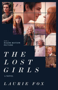 Download free epub ebooks google The Lost Girls: A Novel 9781668009154 by Laurie Fox English version