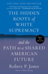 Alternative view 1 of The Hidden Roots of White Supremacy: and the Path to a Shared American Future