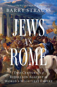 Books download ipad free Jews vs. Rome: Two Centuries of Rebellion Against the World's Mightiest Empire