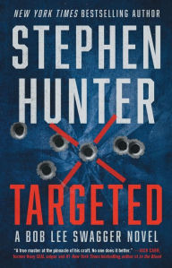 Title: Targeted (Bob Lee Swagger Series #12), Author: Stephen Hunter