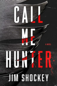 Ipad ebooks download Call Me Hunter: A Novel