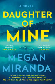 Free 17 day diet book download Daughter of Mine: A Novel by Megan Miranda English version 9781668010440