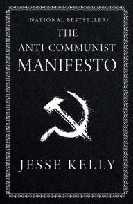 Ebooks free downloads for mobile The Anti-Communist Manifesto CHM by Jesse Kelly