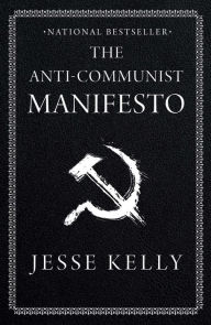 Top audiobook download The Anti-Communist Manifesto 9781668010877 (English Edition) by Jesse Kelly, Jesse Kelly 