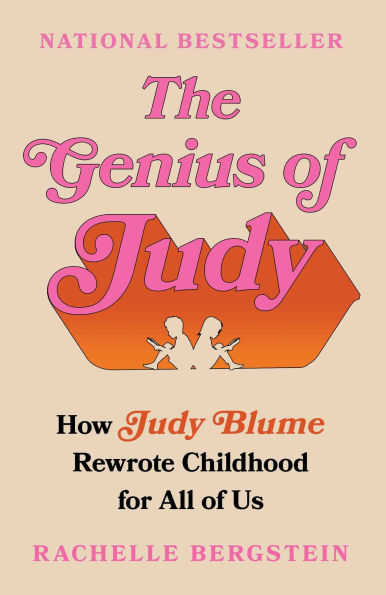 The Genius of Judy: How Judy Blume Rewrote Childhood for All Us