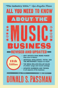 Free pdf ebook download All You Need to Know About the Music Business: Eleventh Edition 9781668011065 (English literature) by Donald S. Passman PDF FB2 RTF