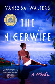 Free ebooks downloads for nook The Nigerwife: A Novel by Vanessa Walters, Vanessa Walters (English Edition) DJVU 9781668011089